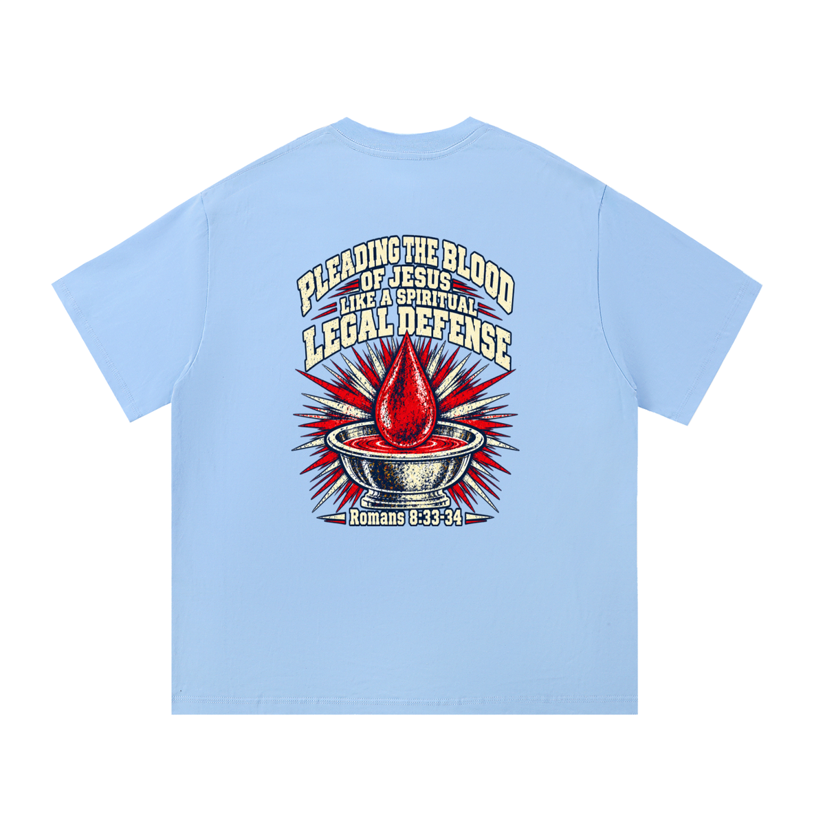 pleading the blood of Jesus like a spiritual legal defense T-Shirt