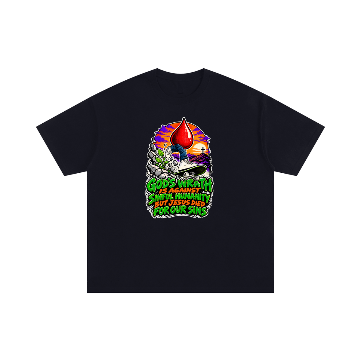 GOD'S WRATH IS AGAINST SINFUL HUMANITY BUT JESUS DIED FOR OUR SINS T-Shirt