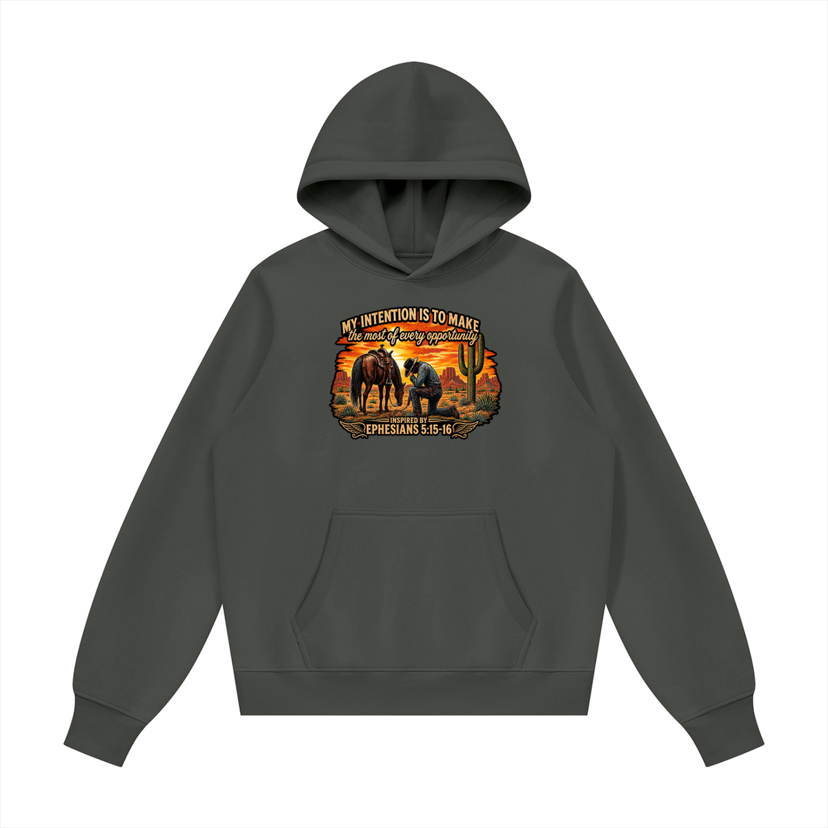 MY INTENTION IS TO MAKE THE MOST OF EVERY OPPORTUNITY INSPIRED BY EPHESIANS 5:15-16 Hoodie