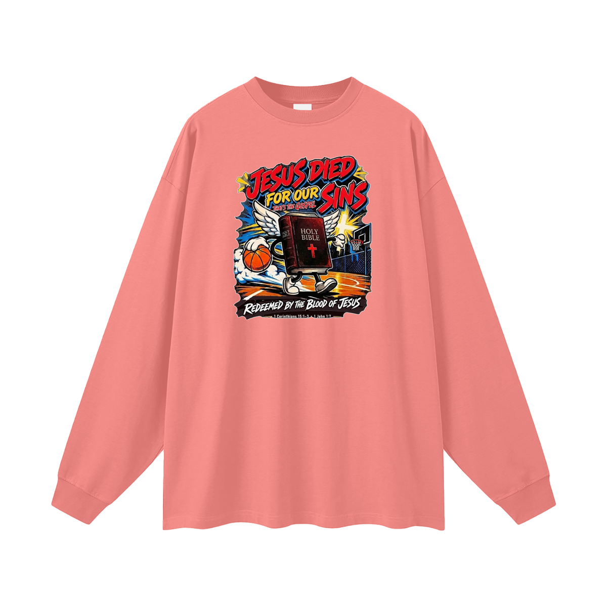 Jesus died for our sins that's the gospel redeemed by the blood of Jesus 1 Corinthians 15:1-3 . 1 John 1:7 Long Sleeve T-Shirt