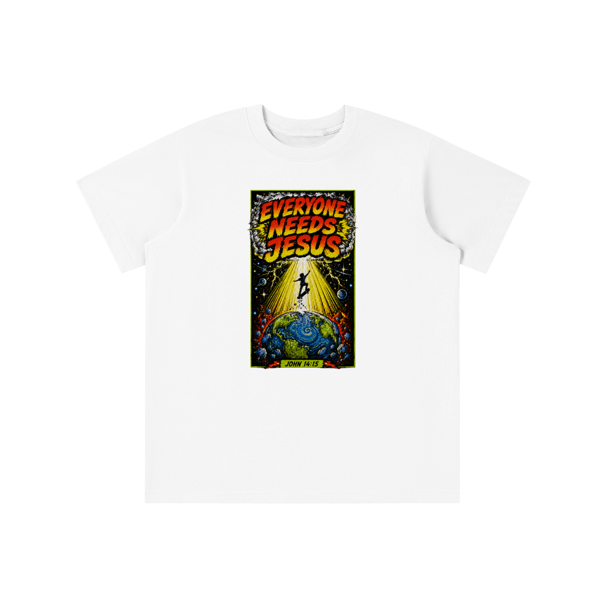 EVERYONE NEEDS JESUS [ JOHN 14:15 ] youth T-shirt