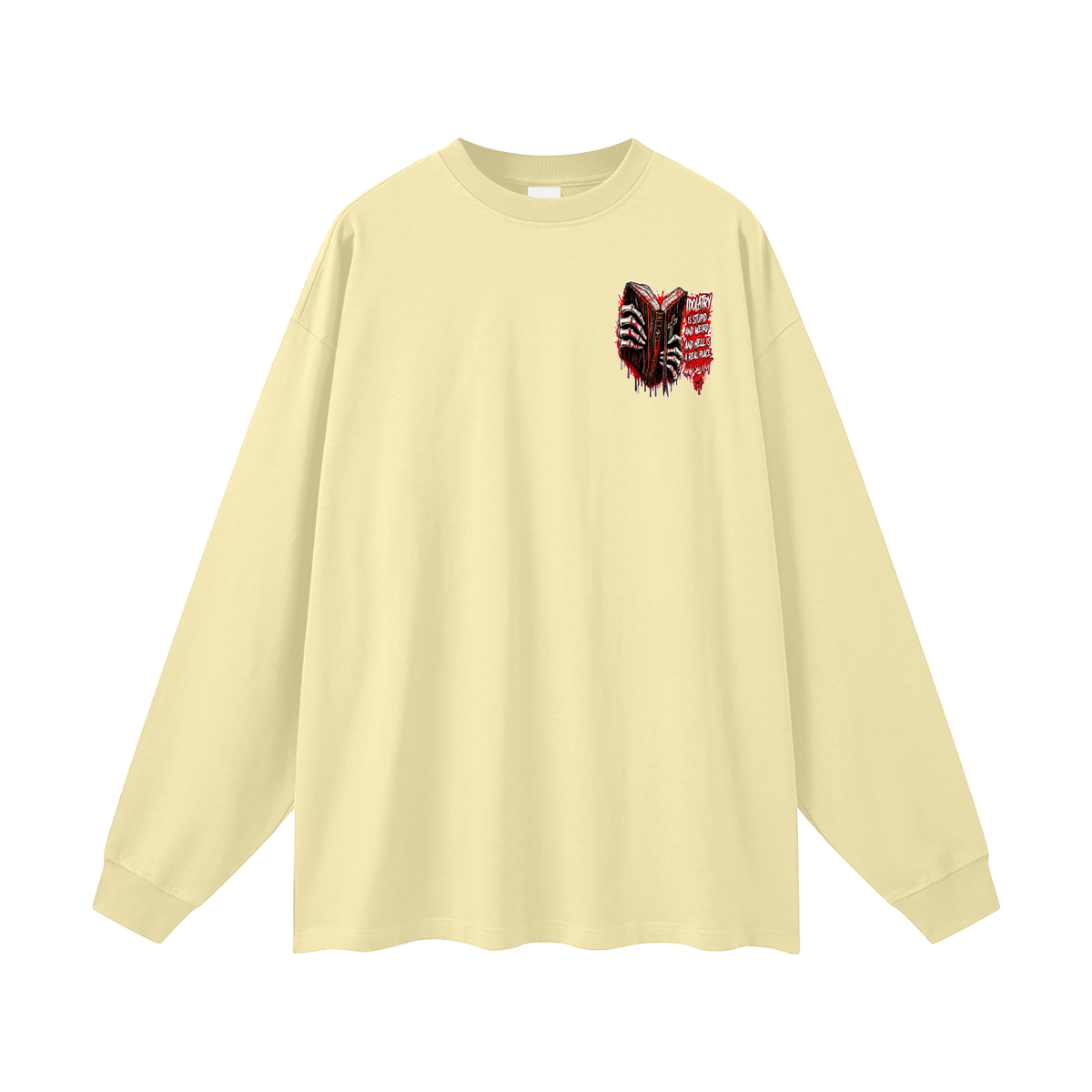 IDOLATRY IS STUPID AND WEIRD AND HELL IS A REAL PLACE AND SO HOT Long Sleeve T-Shirt