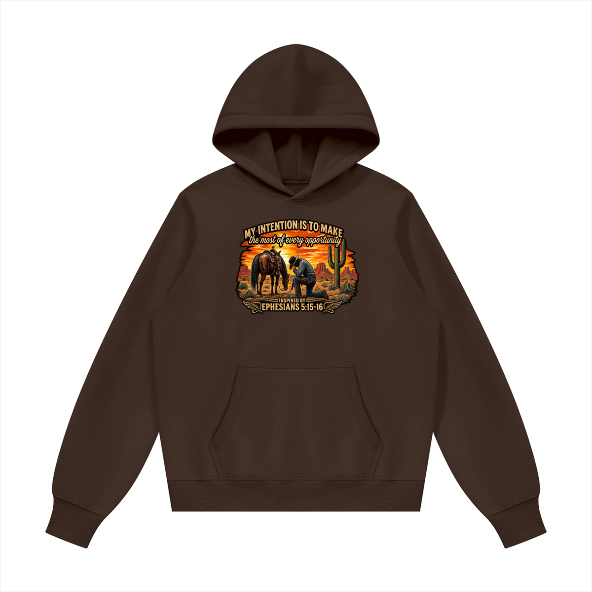 MY INTENTION IS TO MAKE THE MOST OF EVERY OPPORTUNITY INSPIRED BY EPHESIANS 5:15-16 Hoodie