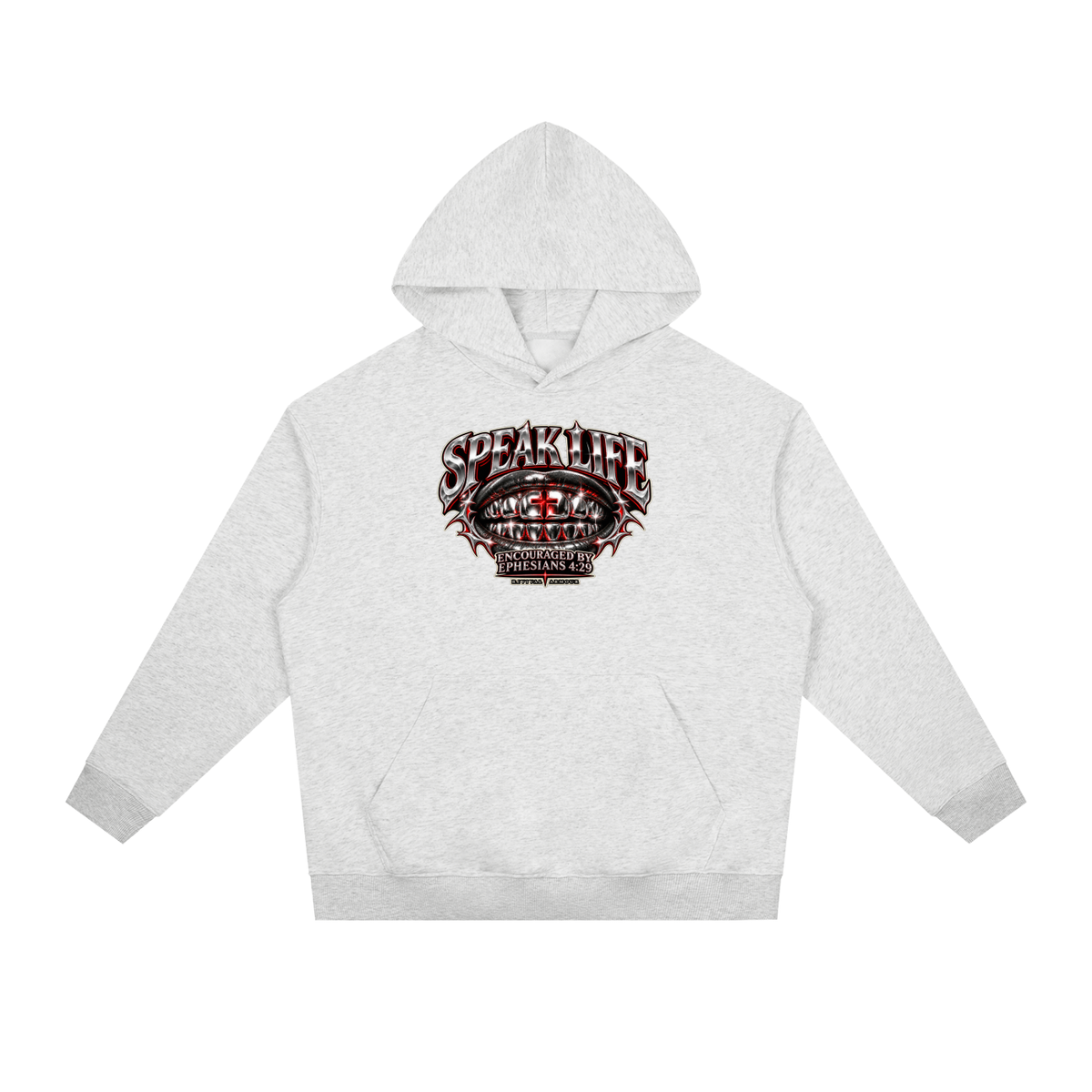 SPEAK LIFE ENCOURAGED BY EPHESIANS 4:29 Hoodie