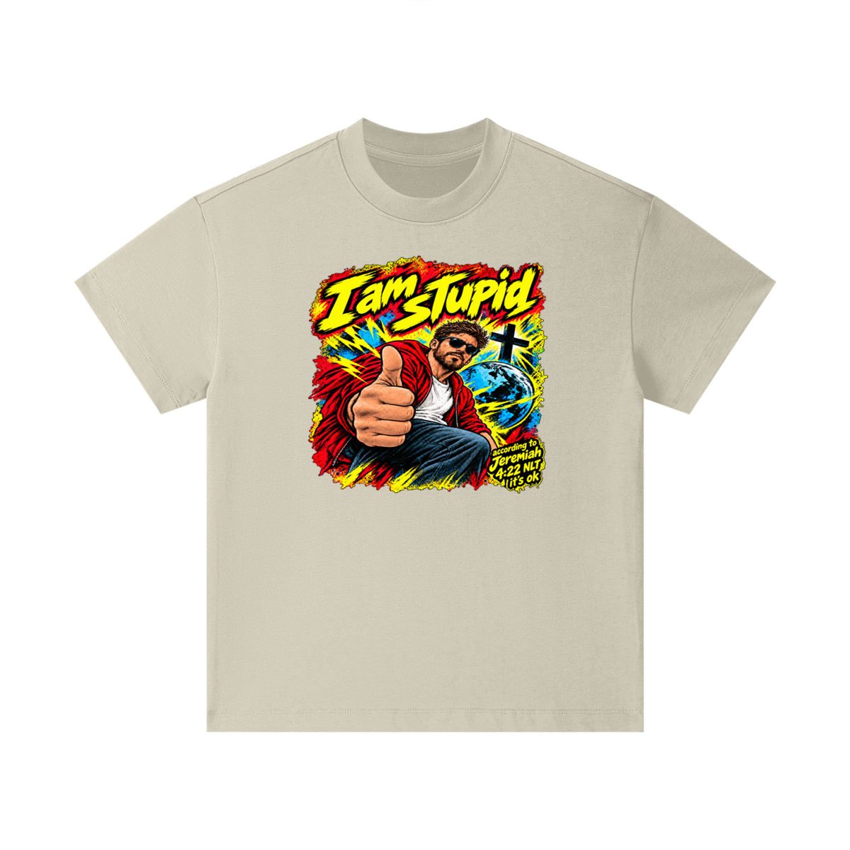 I am STUPid according to Jeremiah 4:22 NLT it's ok Kids T-Shirt