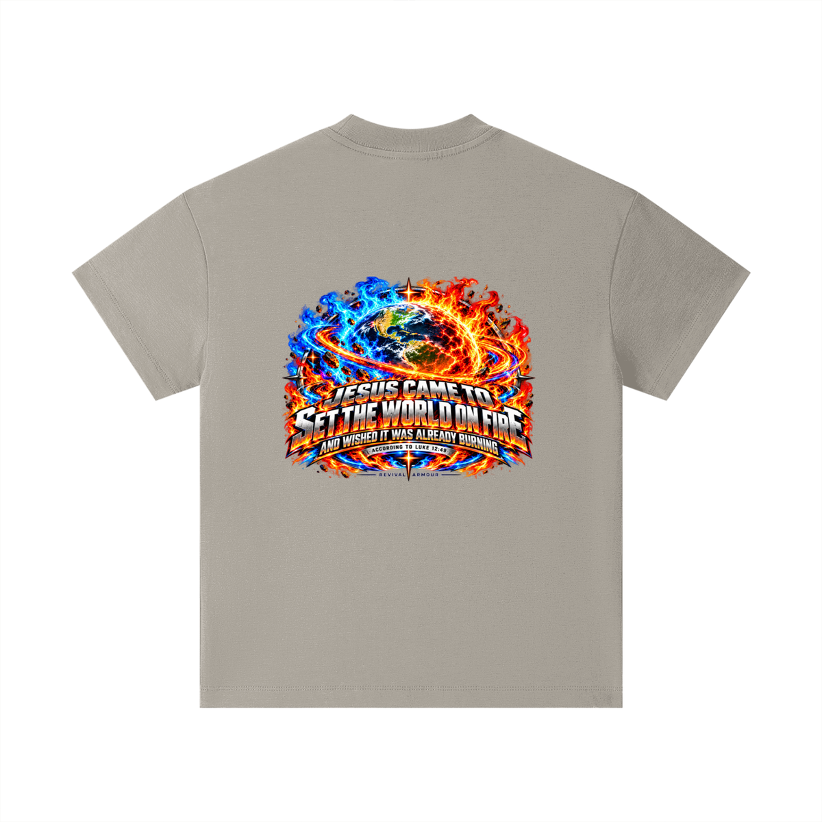 JESUS CAME TO SET THE WORLD ON FIRE AND WISHED IT WAS ALREADY BURNING ACCORDING TO LUKE 12:49 REVIVAL ARMOUR Kids T-Shirt