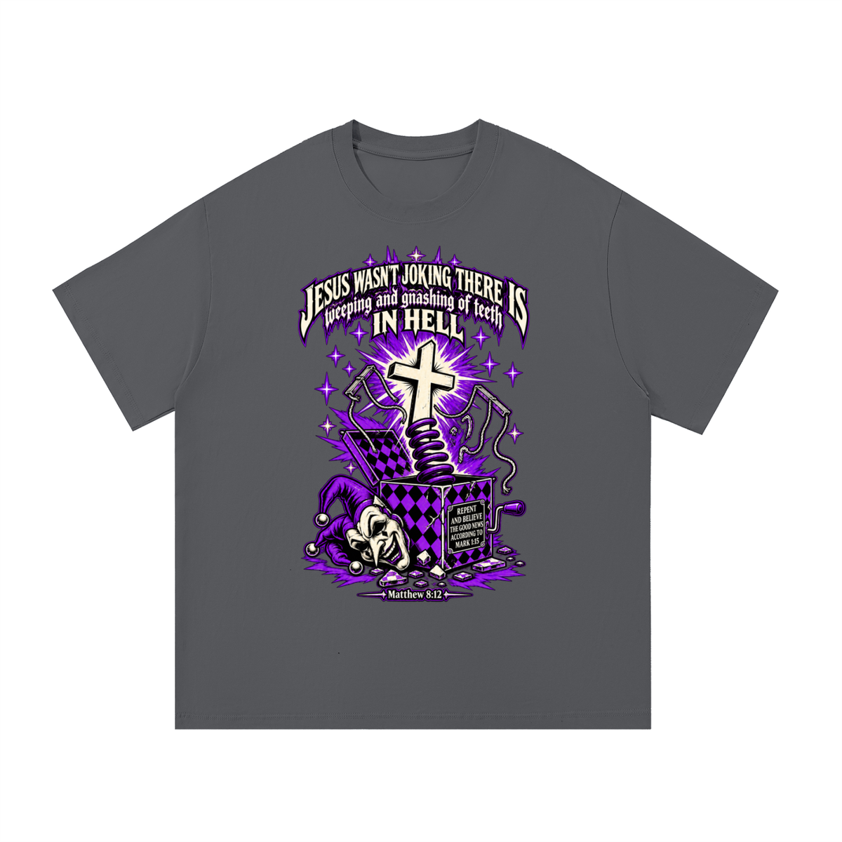 Jesus wasn’t joking there is weeping and gnashing of teeth in hell T-Shirt