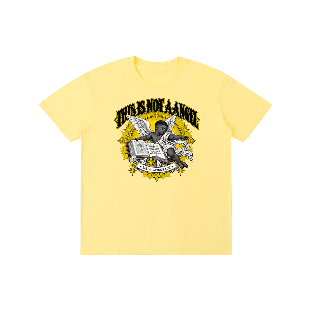 THIS IS NOT A ANGEL REPENT AND BELIEVE THE GOOD NEWS JESUS DIED FOR OUR SIN REVIVALARMOUR.COM T-Shirt