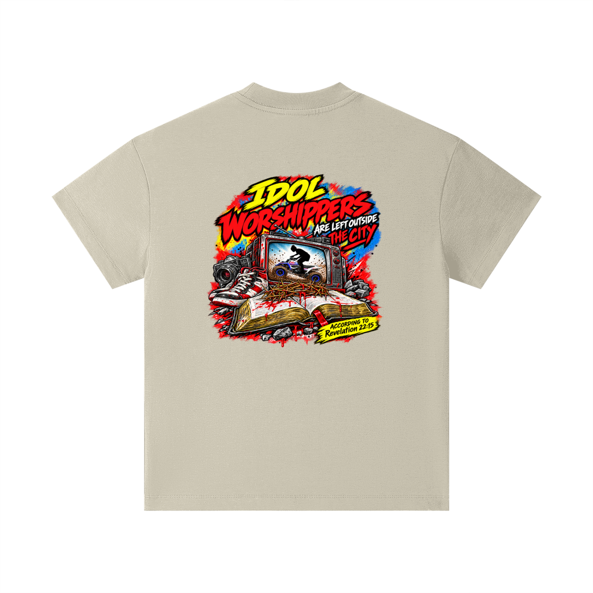 IDOL WORSHIPPERS ARE LEFT OUTSIDE THE CITY ACCORDING TO Revelation 22:15 Kids T-Shirt