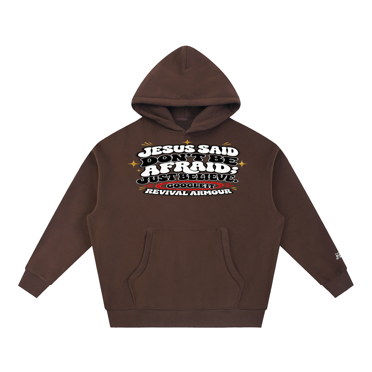 Jesus said "Don't be afraid; just believe." in Mark 5:36 Hoodie