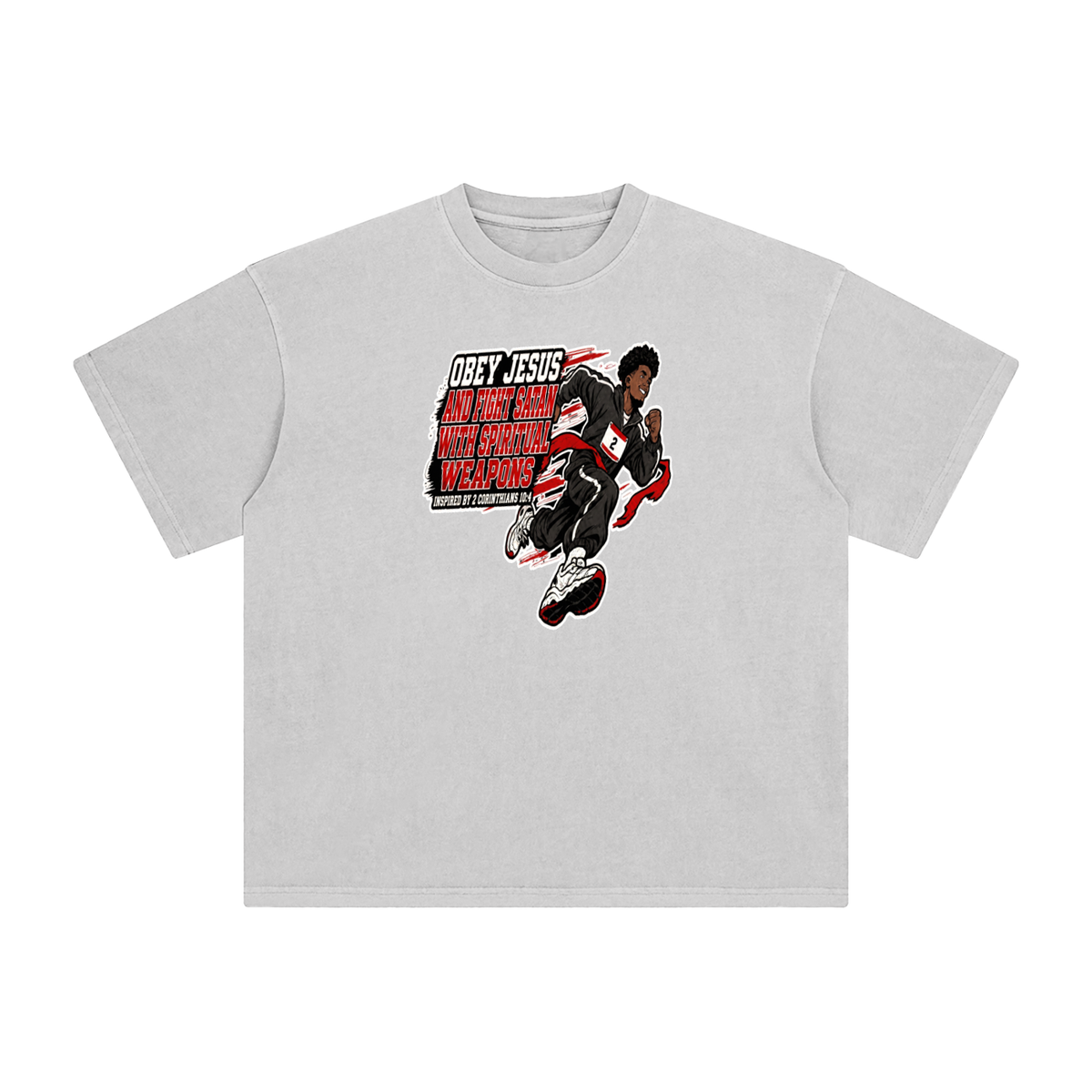 OBEY JESUS AND FIGHT SATAN WITH SPIRITUAL WEAPONS INSPIRED BY 2 CORINTHIANS 10:4 T-Shirt