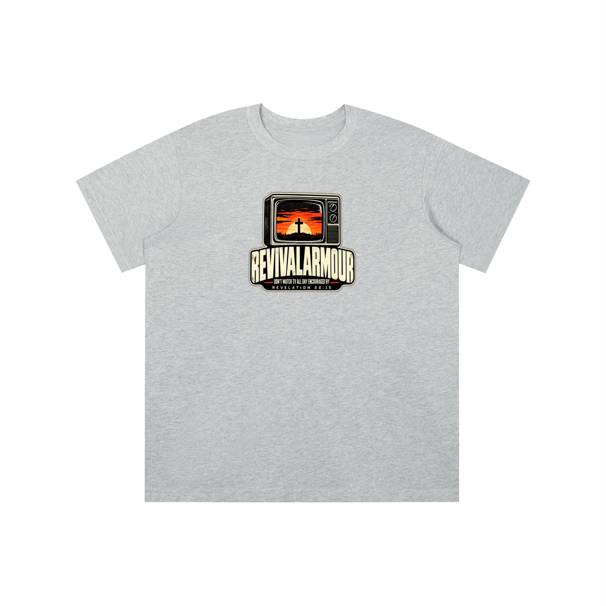REVIVAL ARMOUR DON'T WATCH ALL DAY ENCOURAGED BY REVELATION 22:15 youth T-shirt