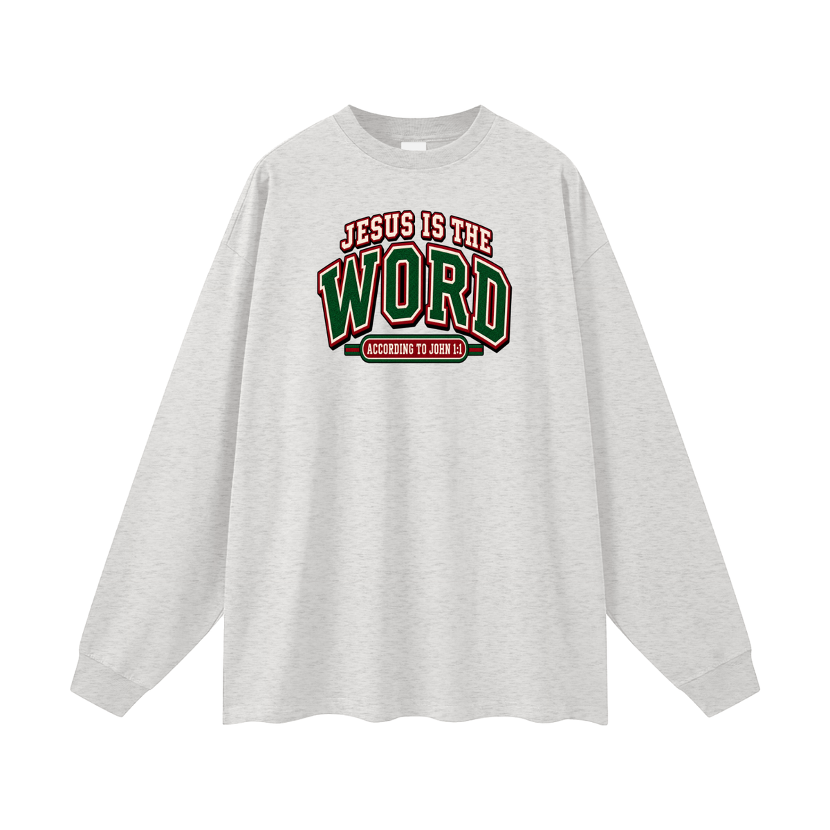 JESUS IS THE WORD ACCORDING TO JOHN 1:1 Long Sleeve T-Shirt
