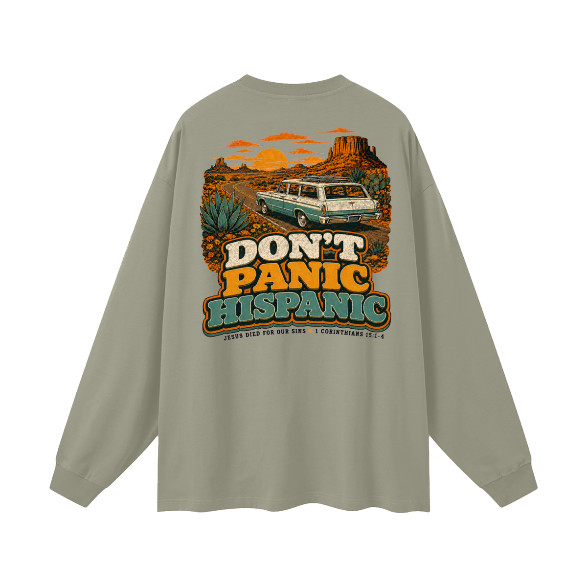 Don't Panic Hispanic  Long Sleeve T-Shirt