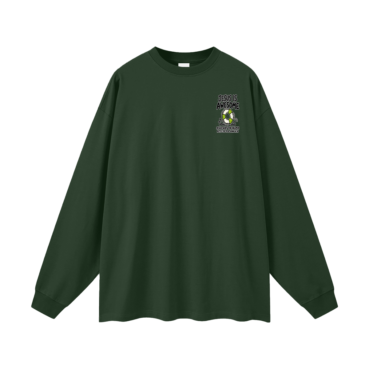 JESUS IS AWESOME JESUS SENT THE HELPER Long Sleeve T-Shirt