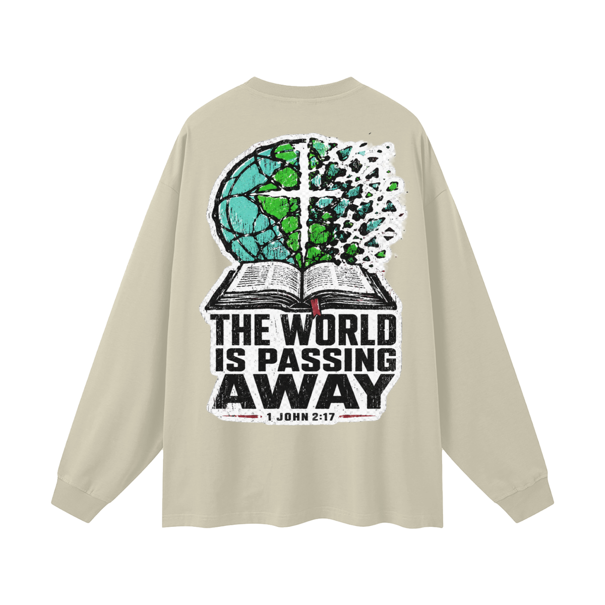 The world is passing away Long Sleeve T-Shirt