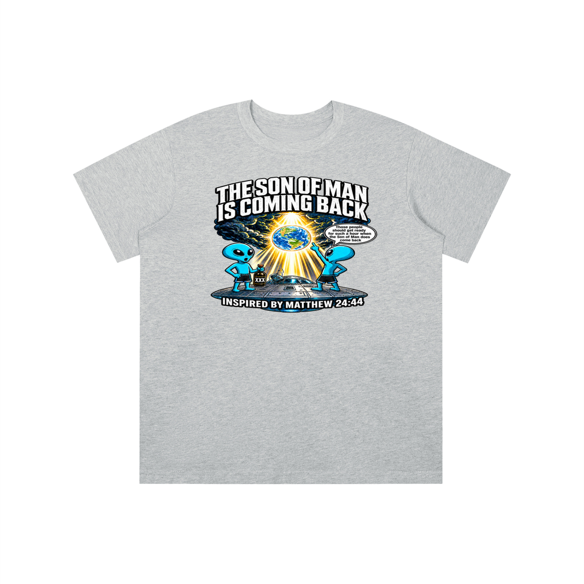THE SON OF MAN IS COMING BACK Those people should get ready for such a hour when the Son of Man does come back INSPIRED BY MATTHEW 24:44 youth T-shirt