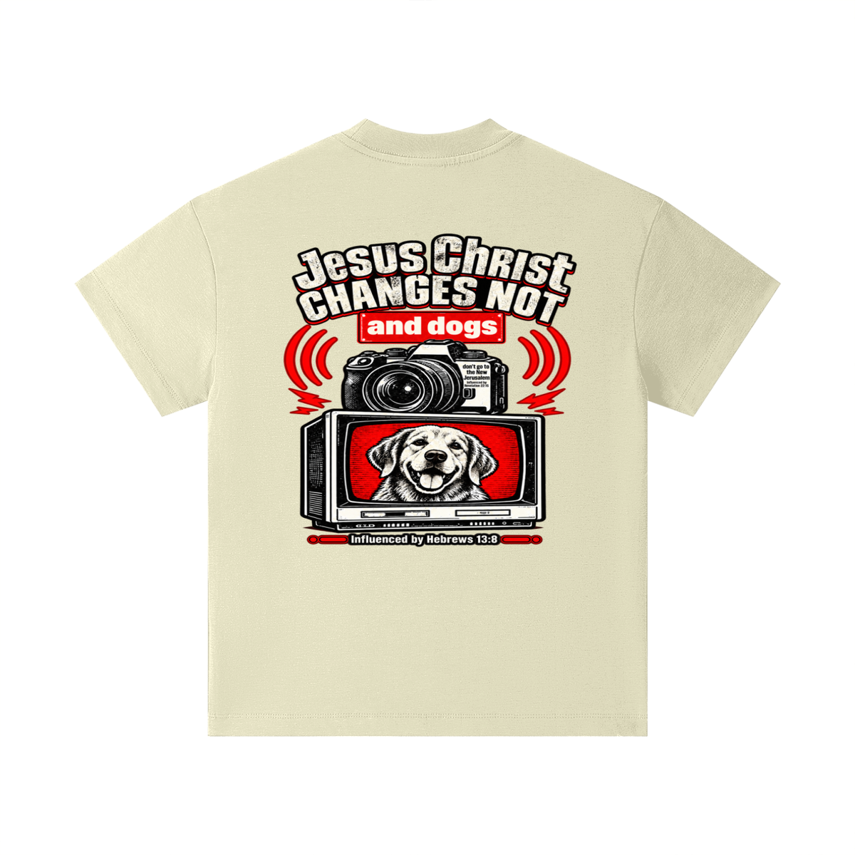 Jesus ChRIST CHANGES NOT and dogs don't go to the New Jerusalem Influenced by Revelation 22:15 Influenced by Hebrews 13:8 Kids T-Shirt