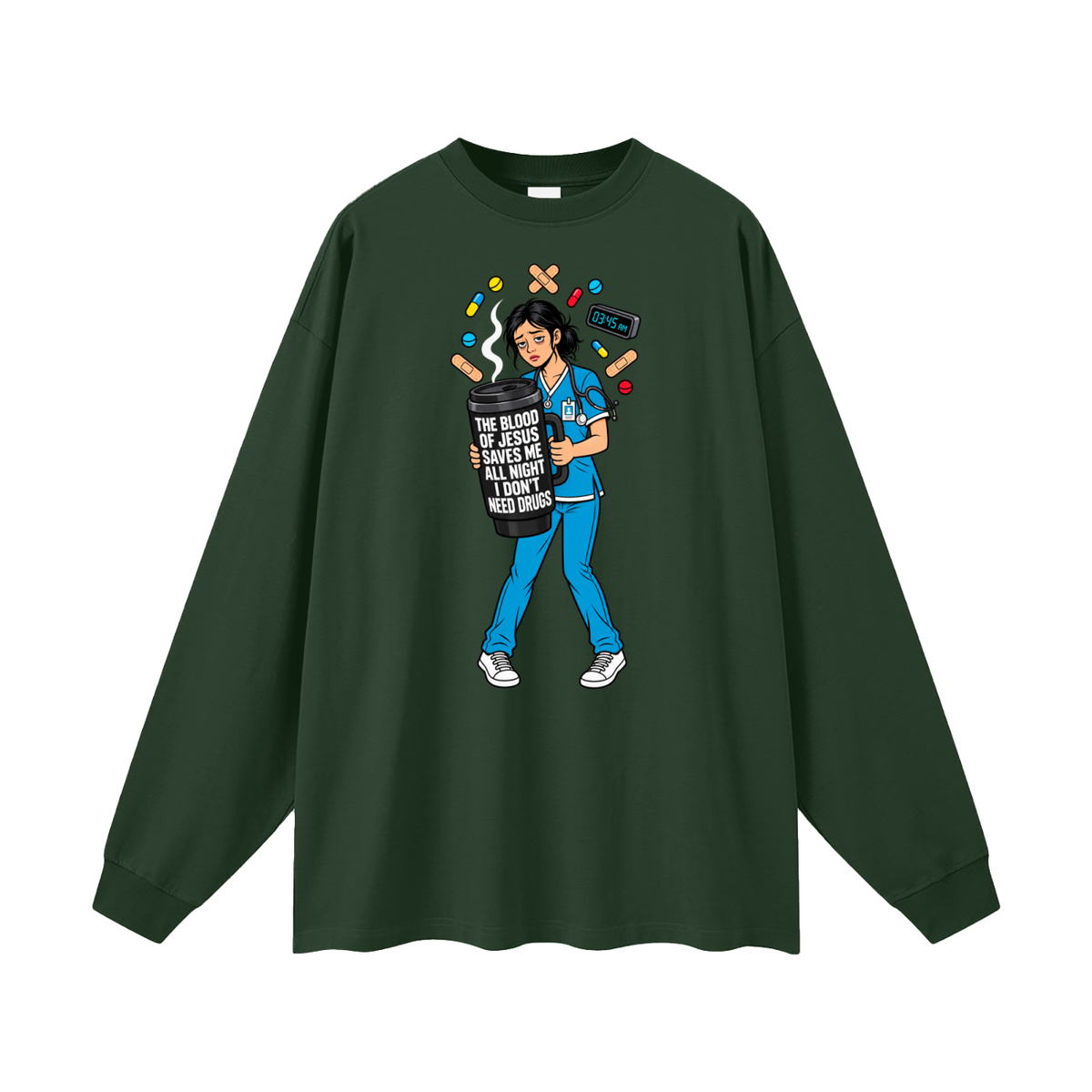 THE BLOOD OF JESUS SAVES ME ALL NIGHT I DON'T NEED DRUGS Long Sleeve T-Shirt