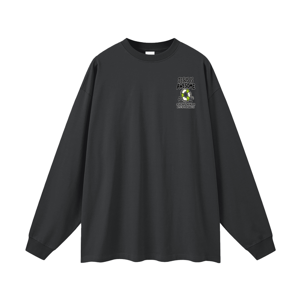 JESUS IS AWESOME JESUS SENT THE HELPER Long Sleeve T-Shirt