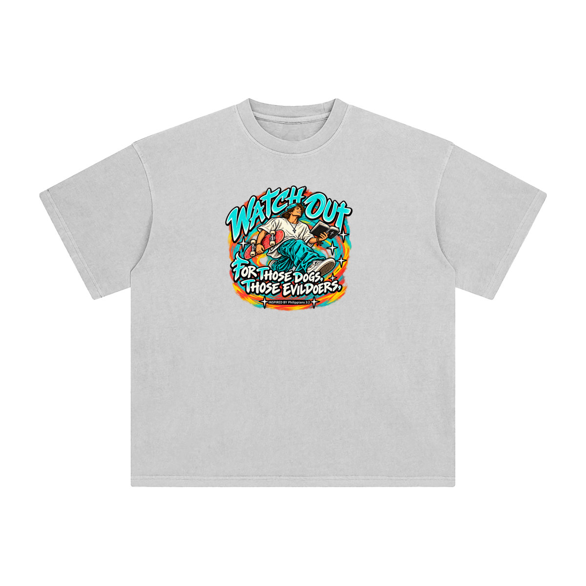 WATCH OUT FOR THOSE DOGS, THOSE EVILDOERS INSPIRED BY *Philippians 3:2* T-Shirt