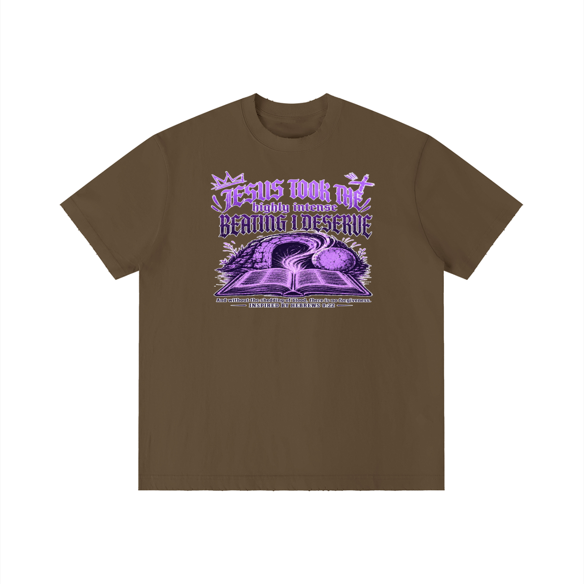 JESUS TOOK THE highly intense BEATING I DESERVE And without the shedding of blood, there is no forgiveness. INSPIRED BY HEBREWS 9:22 T-Shirt