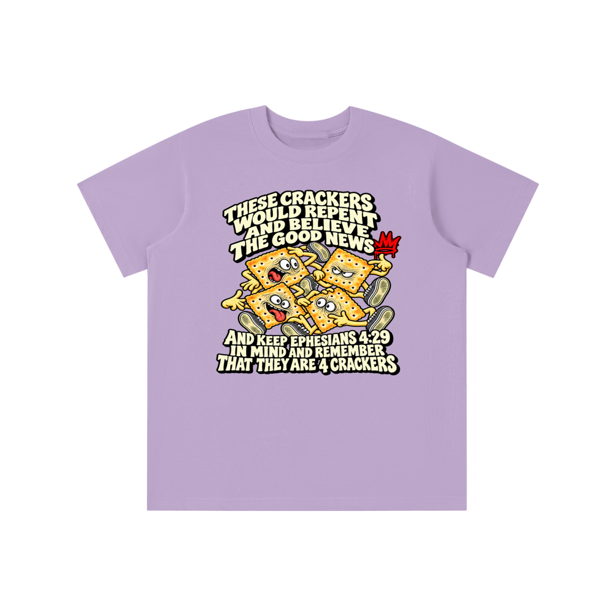 THESE CRACKERS WOULD REPENT AND BELIEVE THE GOOD NEWS AND KEEP EPHESIANS 4:29 IN MIND AND REMEMBER THAT THEY ARE 4 CRACKERS youth T-shirt