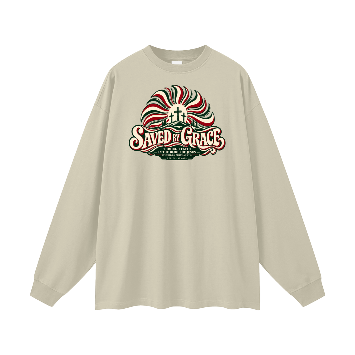 SAVED BY GRACE THROUGH FAITH IN THE BLOOD OF JESUS INSPIRED BY EPHESIANS 2:8 Long Sleeve T-Shirt