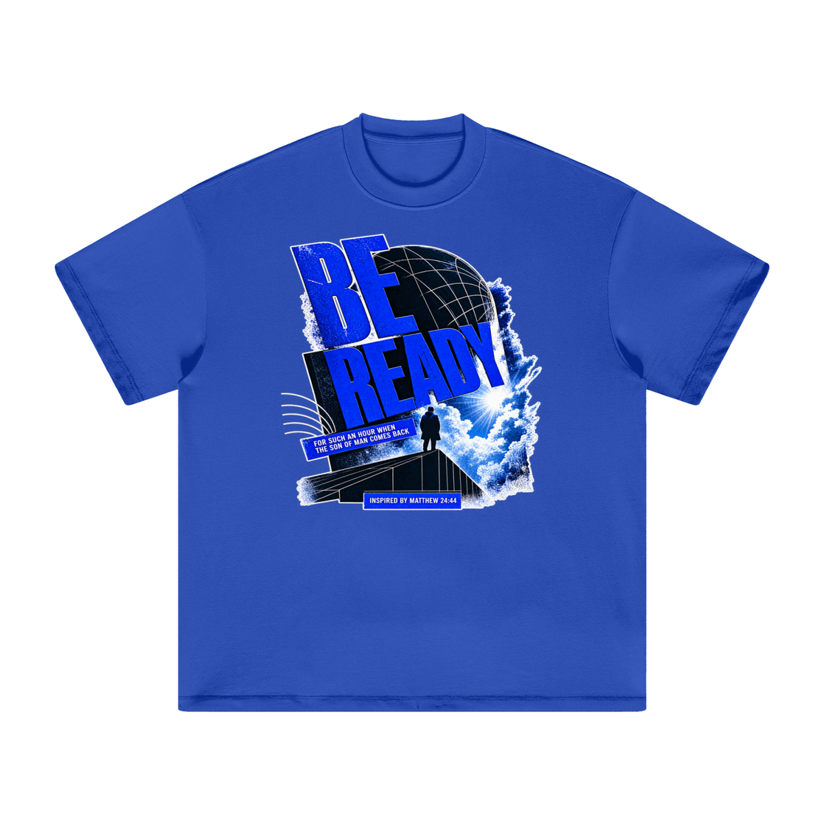 BE READY FOR SUCH AN HOUR WHEN THE SON OF MAN COMES BACK INSPIRED BY MATTHEW 24:44 T-Shirt