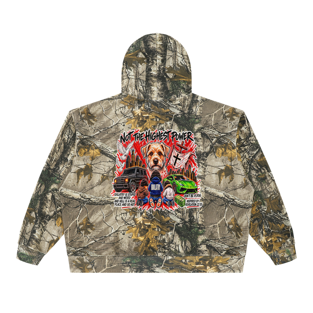 IDOLATRY IS STUPID AND WEIRD AND HELL IS A REAL PLACE AND SO HOT Camo Hoodie