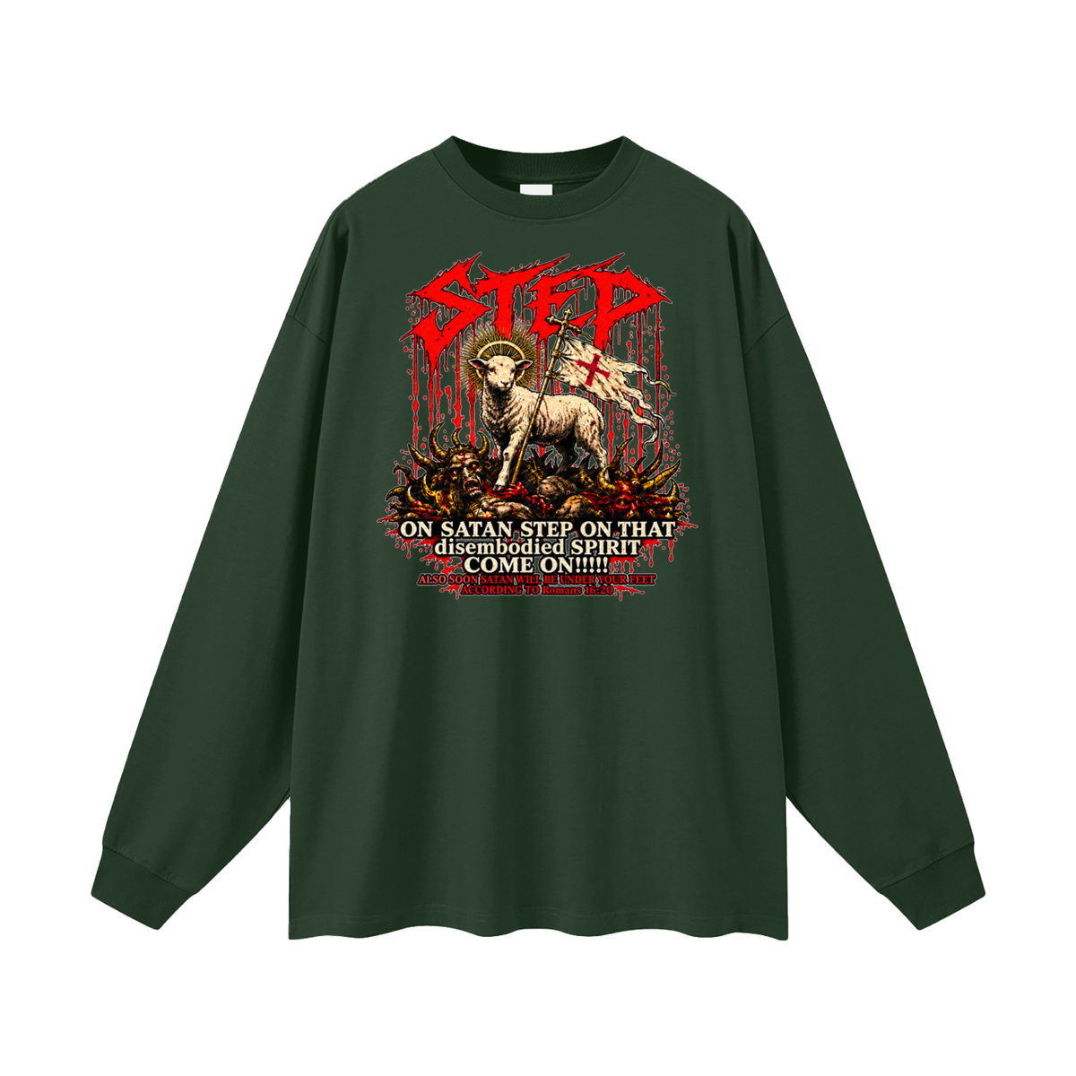 STEP ON SATAN STEP ON THAT disembodied SPIRIT COME ON!!!!! ALSO SOON SATAN WILL BE UNDER YOUR FEET ACCORDING TO Romans 16:20 Long Sleeve T-Shirt