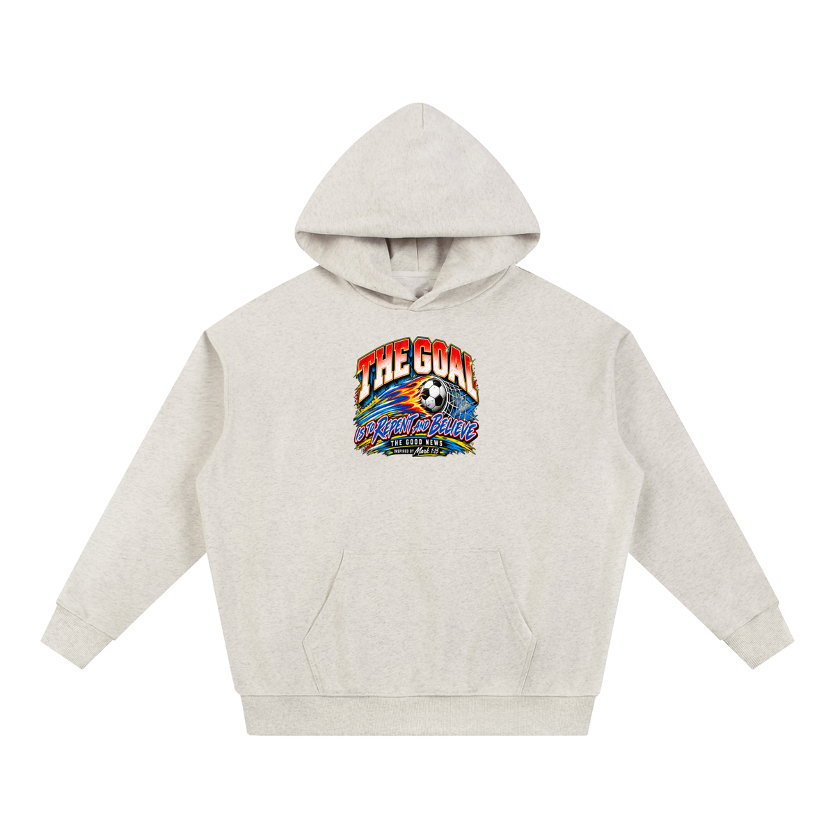 THE GOAL IS TO REPENT AND BELIEVE THE GOOD NEWS INSPIRED BY MARK 1:15 Hoodie