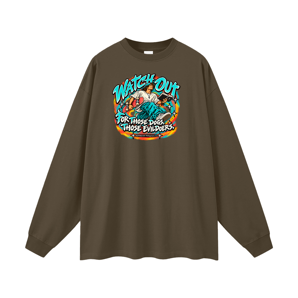 WATCH OUT FOR THOSE DOGS, THOSE EVILDOERS INSPIRED BY *Philippians 3:2* Long Sleeve T-Shirt