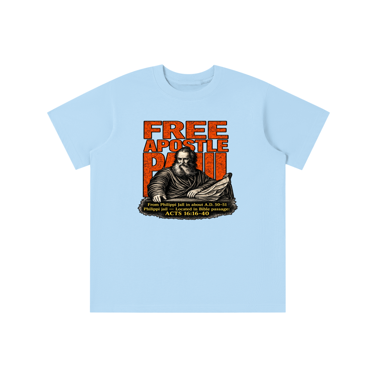 free apostle Paul from Philippi jail in about a.d. 50-51 Philippi jail - located in bible passage: acts 16:16-40 youth T-shirt