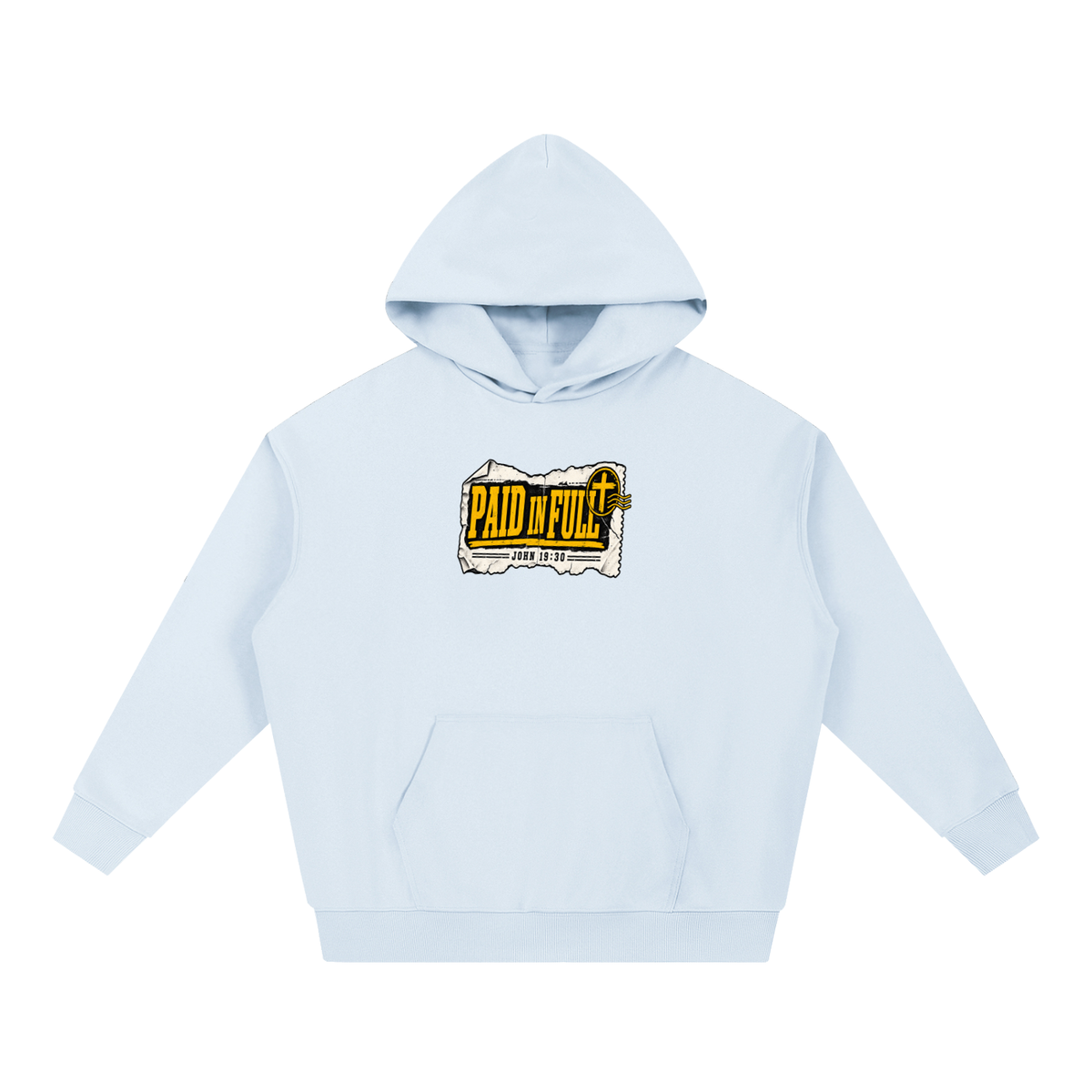 PAID IN FULL - JOHN 19:30 - Hoodie