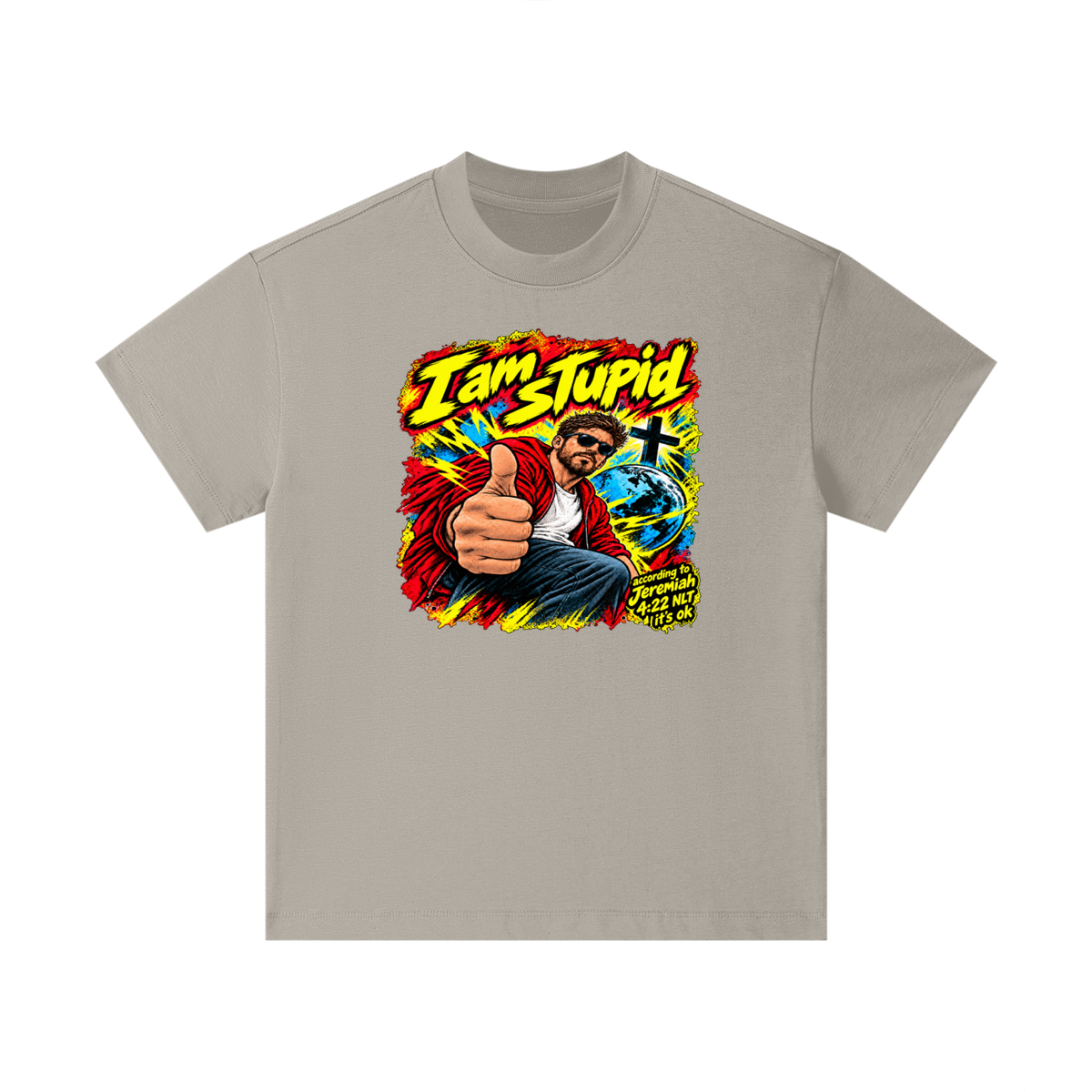 I am STUPid according to Jeremiah 4:22 NLT it's ok Kids T-Shirt