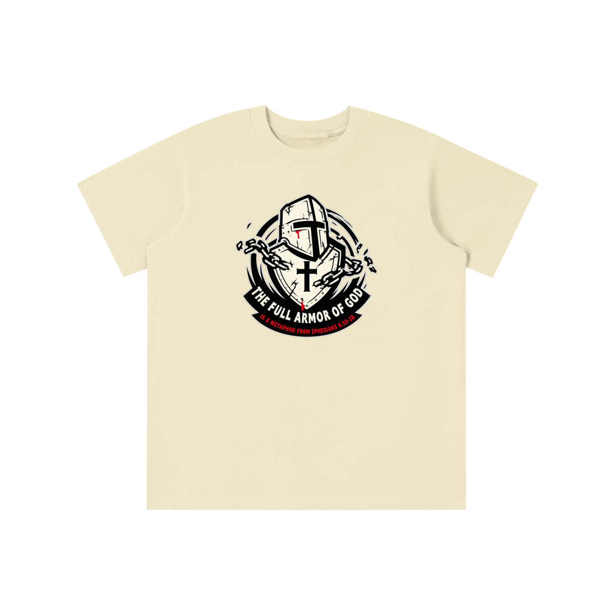 THE FULL ARMOR OF GOD IS A METAPHOR FROM EPHESIANS 6:10-18 youth T-shirt