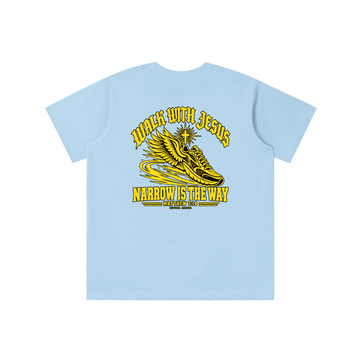 WALK WITH JESUS NARROW IS THE WAY - MATTHEW 7:14 - REVIVAL ARMOUR youth T-shirt