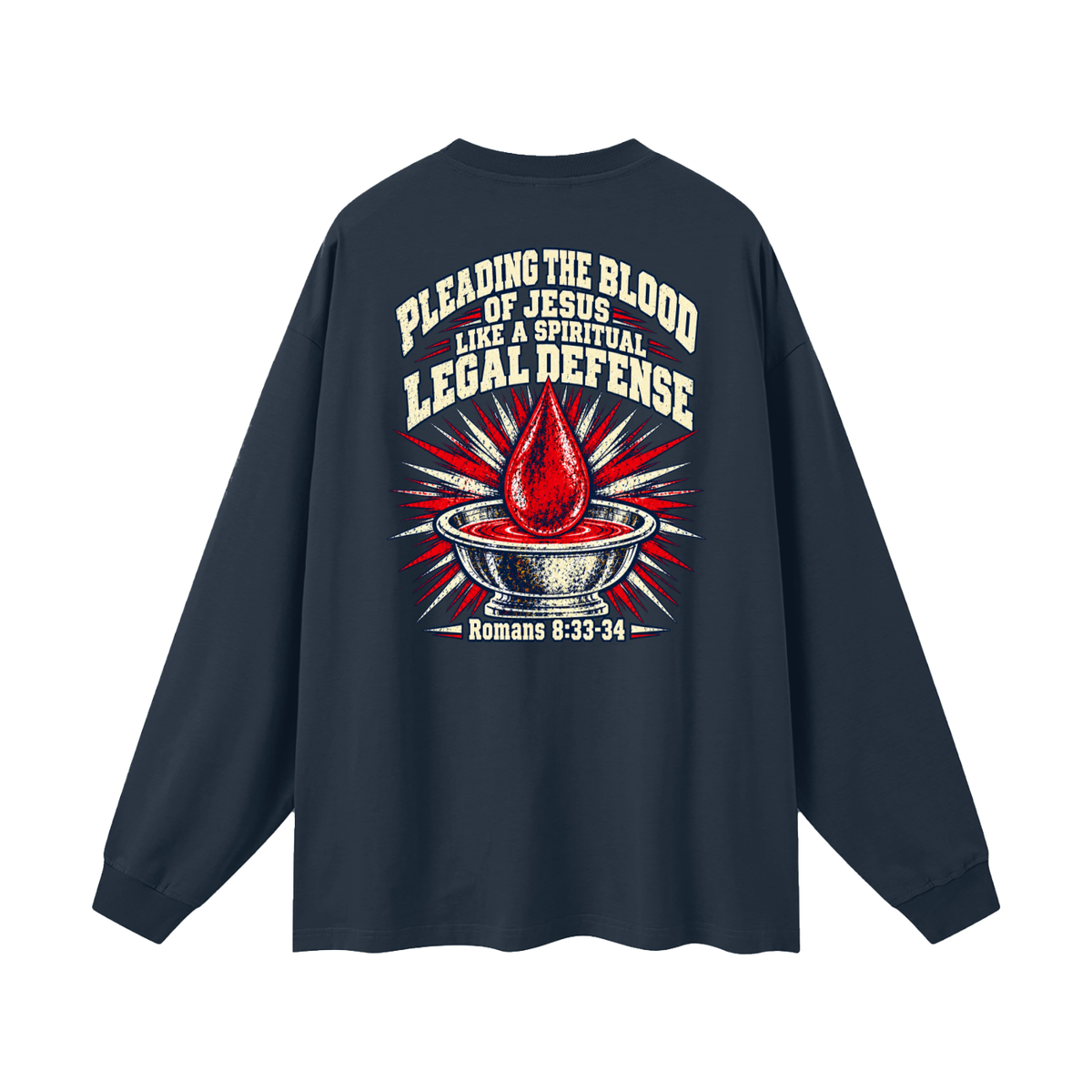 pleading the blood of Jesus like a spiritual legal defense Long Sleeve T-Shirt