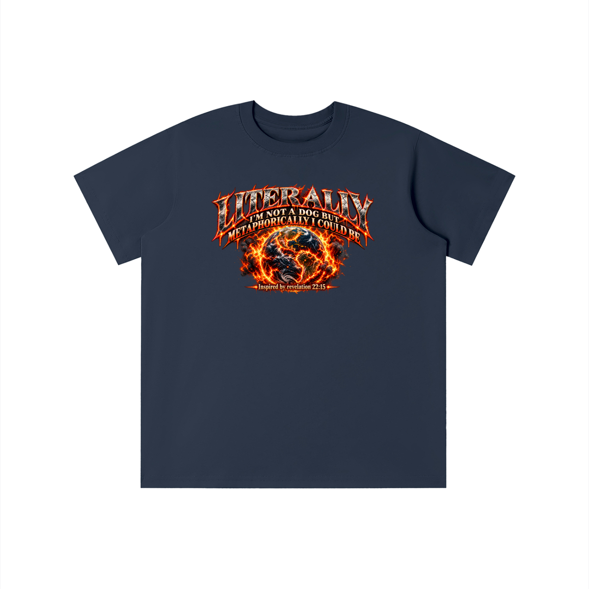 LITERALLY I'M NOT A DOG BUT METAPHORICALLY I COULD BE Inspired by revelation 22:15 youth T-shirt