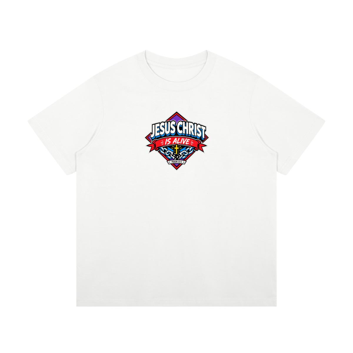 JESUS CHRIST IS ALIVE - PSALM 5:5-6 - T-Shirt