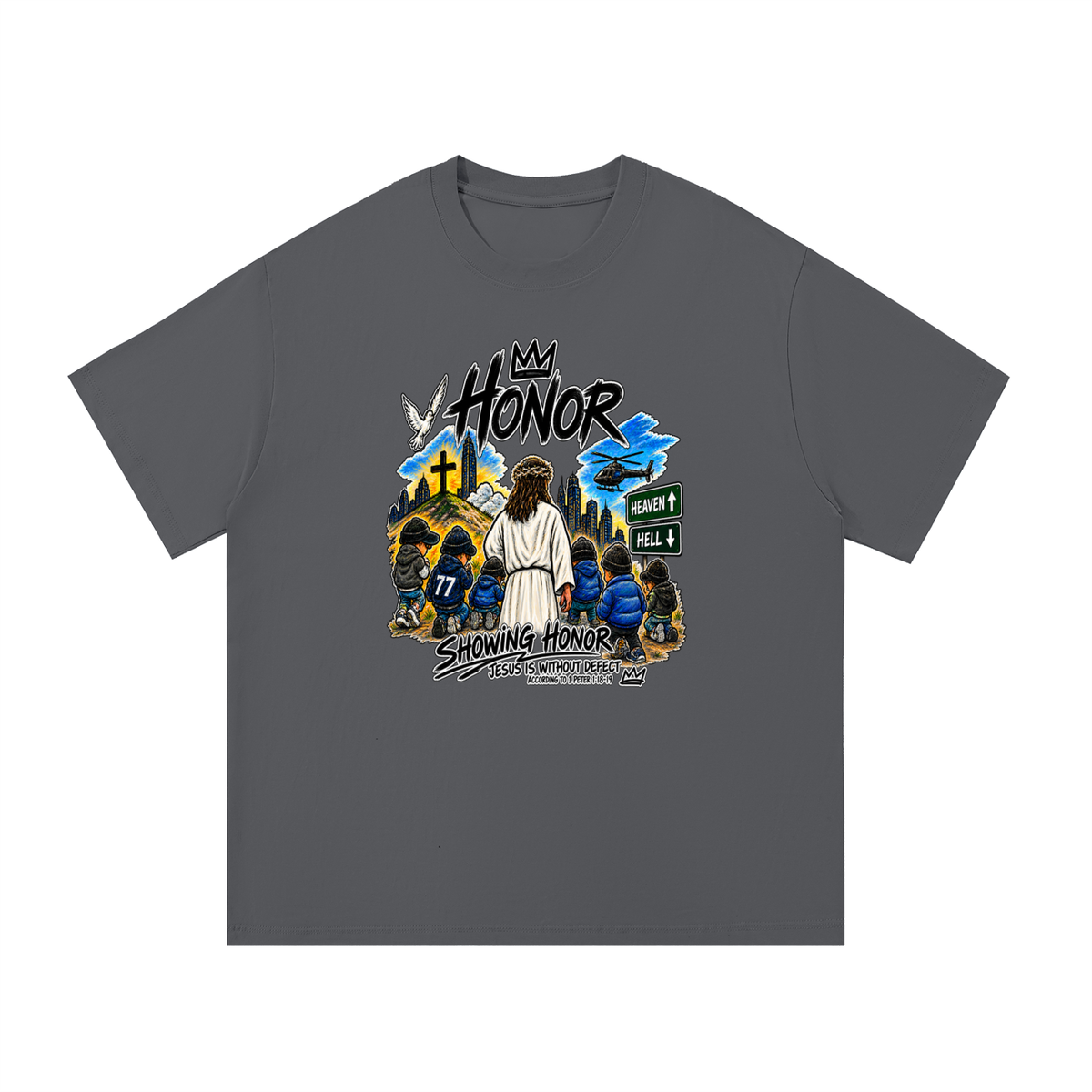HONOR SHOWING HONOR JESUS IS WITHOUT DEFECT ACCORDING TO 1 PETER 1:18-19 T-Shirt