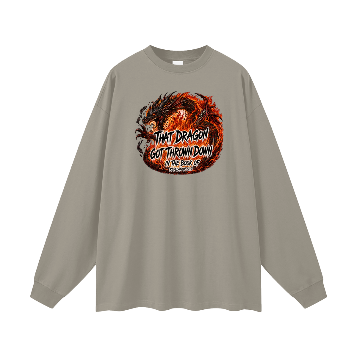 THAT DRAGON GOT THROWN DOWN IN THE BOOK OF REVELATION 12:9 Long Sleeve T-Shirt
