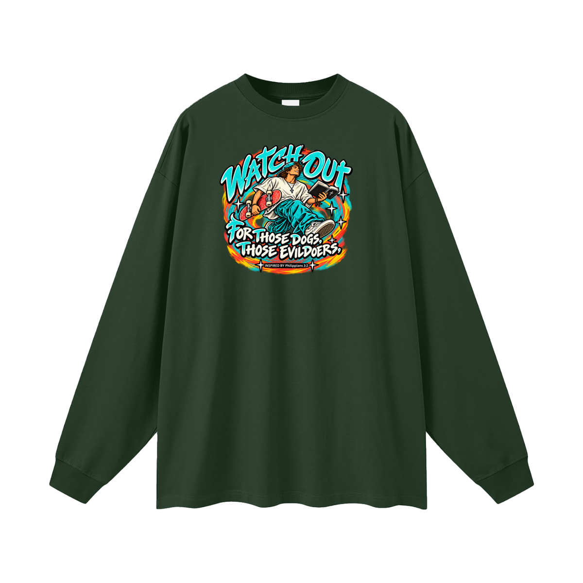 WATCH OUT FOR THOSE DOGS, THOSE EVILDOERS INSPIRED BY *Philippians 3:2* Long Sleeve T-Shirt