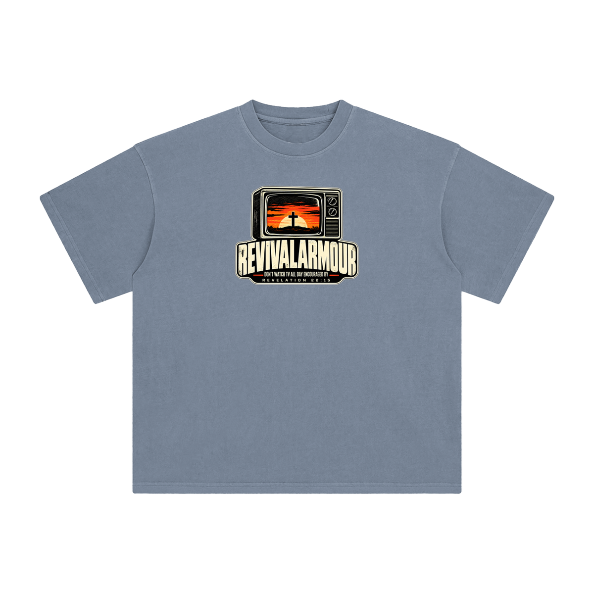 REVIVAL ARMOUR DON'T WATCH ALL DAY ENCOURAGED BY REVELATION 22:15 T-Shirt