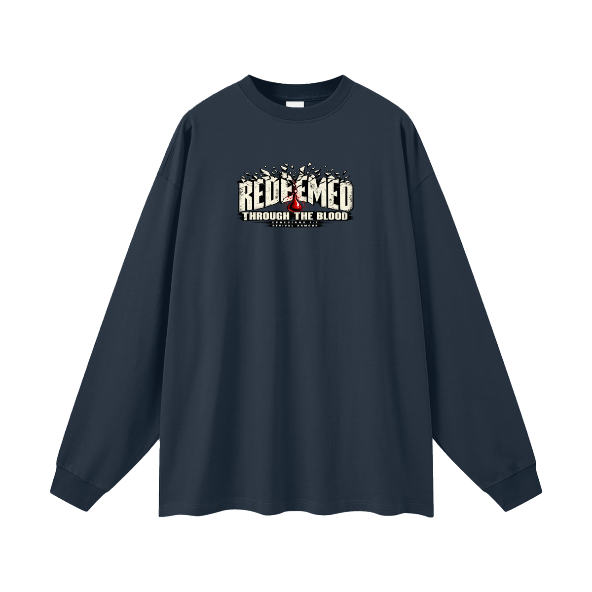 REDEEMED THROUGH THE BLOOD - EPHESIANS 1:7 - Long Sleeve T-Shirt