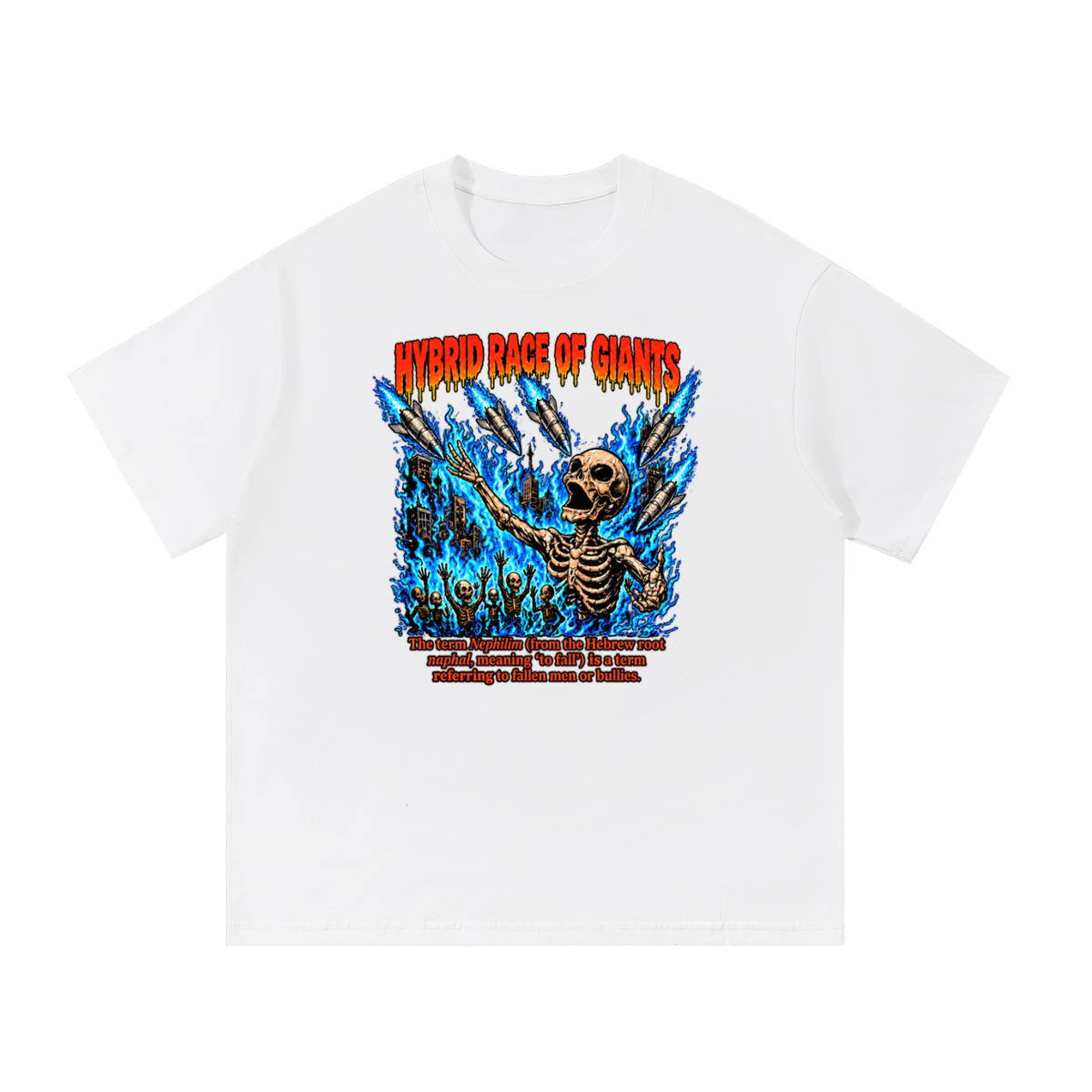 HYBRID RACE OF GIANTS the term nephilim (from the hebrew root naphal, meaning 'to fall') is a term referring to fallen men or bullies. T-Shirt