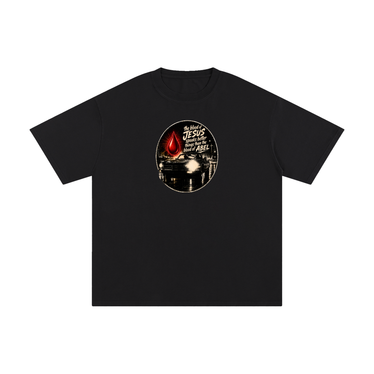 the blood of JESUS speaks better things than the blood of ABEL T-Shirt