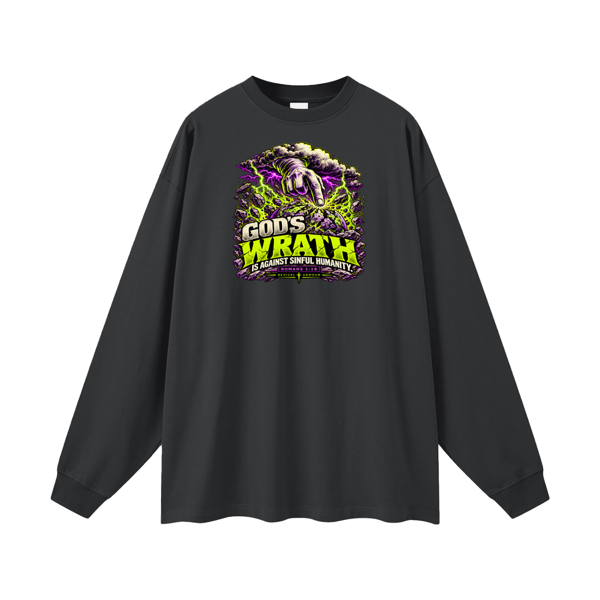 GOD'S WRATH IS AGAINST SINFUL HUMANITY [ROMANS 1:18] Long Sleeve T-Shirt