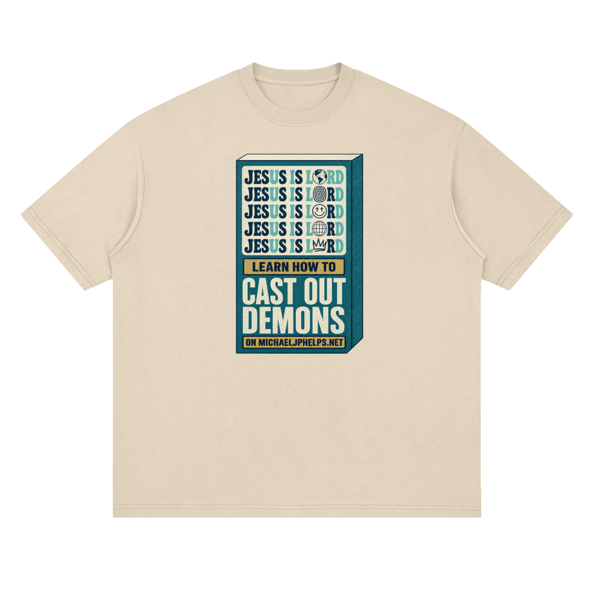 Jesus is Lord 5x Learn how to cast out demons on MICHAELJPHELPS.NET T-Shirt